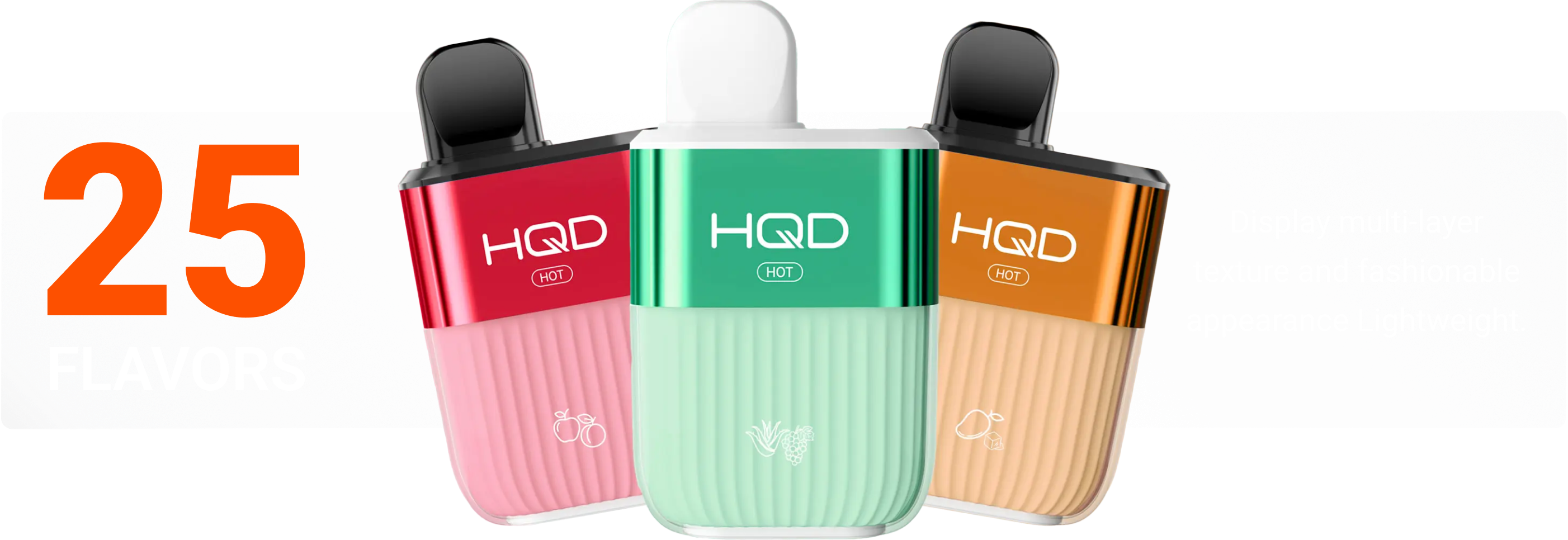 HQD Hot — 25 flavors